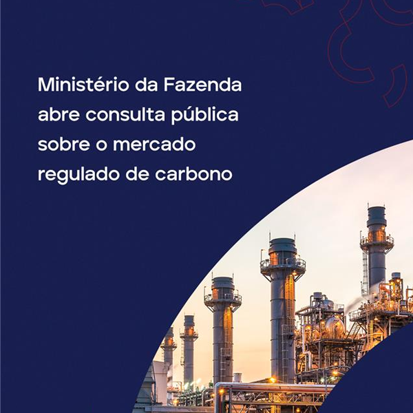 Ministério da Fazenda abre consulta pública sobre o mercado regulado de carbono